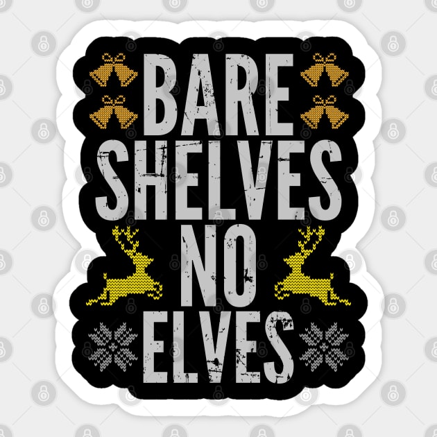 Bare Shelves Funny Meme No Elves Ugly Christmas Sweater Ugly